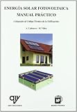 Energía solar fotovoltaica. Manual práctico